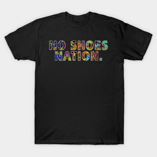 No shoes nation T-Shirt